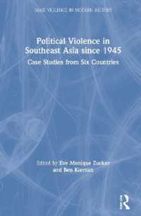 Political Violence in Southeast Asia since 1945 : Case Studies from Six Countries (Mass Violence in Modern History)
