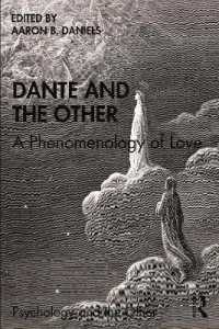 Dante and the Other : A Phenomenology of Love (Psychology and the Other)