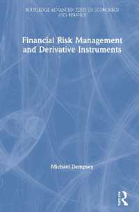 金融リスク管理とデリバティブ<br>Financial Risk Management and Derivative Instruments (Routledge Advanced Texts in Economics and Finance)