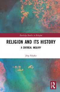 Ｊ．リュプケ著／宗教とその歴史：批判的探究<br>Religion and its History : A Critical Inquiry (Routledge Studies in Religion)
