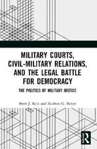 Military Courts, Civil-Military Relations, and the Legal Battle for Democracy : The Politics of Military Justice