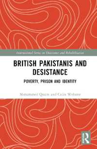 British Pakistanis and Desistance : Poverty, Prison and Identity (International Series on Desistance and Rehabilitation)