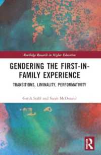 Gendering the First-in-Family Experience : Transitions, Liminality, Performativity (Routledge Research in Higher Education)