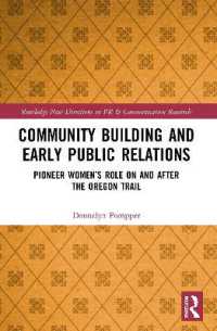 Community Building and Early Public Relations : Pioneer Women's Role on and after the Oregon Trail (Routledge New Directions in PR & Communication Research)