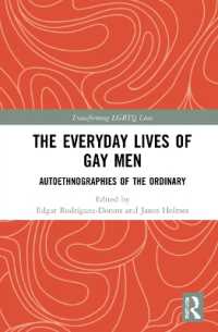 The Everyday Lives of Gay Men : Autoethnographies of the Ordinary (Transforming Lgbtq Lives)