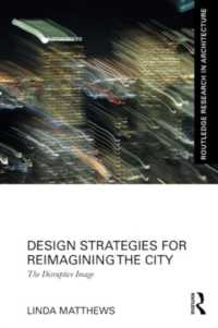 Design Strategies for Reimagining the City : The Disruptive Image (Routledge Research in Architecture)