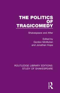 The Politics of Tragicomedy : Shakespeare and after (Routledge Library Editions: Study of Shakespeare)