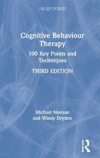 Ｗ．ドライデン共著／認知行動療法キーポイント100（第３版）<br>Cognitive Behaviour Therapy : 100 Key Points and Techniques (100 Key Points) （3RD）