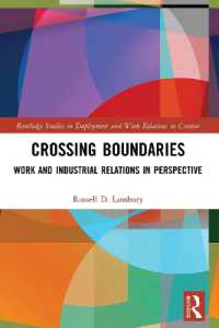 Crossing Boundaries : Work and Industrial Relations in Perspective (Routledge Studies in Employment and Work Relations in Context)