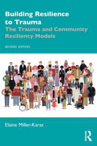 Building Resilience to Trauma : The Trauma and Community Resiliency Models （2ND）