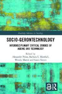 Socio-gerontechnology : Interdisciplinary Critical Studies of Ageing and Technology (Routledge Advances in Sociology)