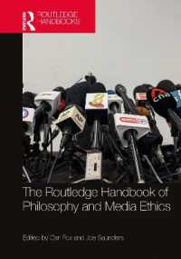 ラウトレッジ版　哲学とメディア倫理ハンドブック<br>The Routledge Handbook of Philosophy and Media Ethics (Routledge Handbooks in Applied Ethics)