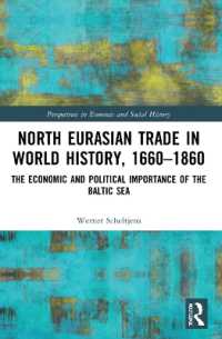 North Eurasian Trade in World History, 1660-1860 : The Economic and Political Importance of the Baltic Sea (Perspectives in Economic and Social History)