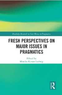 Fresh Perspectives on Major Issues in Pragmatics (Routledge Research on New Waves in Pragmatics)