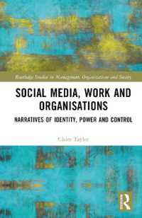 Social Media, Work and Organisations : Narratives of Identity, Power and Control (Routledge Studies in Management, Organizations and Society)