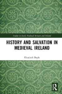 History and Salvation in Medieval Ireland (Studies in Early Medieval Britain and Ireland)