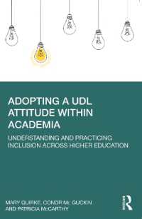 Adopting a UDL Attitude within Academia : Understanding and Practicing Inclusion Across Higher Education