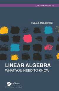 知っておきたい線形代数（テキスト）<br>Linear Algebra : What you Need to Know (Textbooks in Mathematics)
