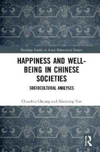 Happiness and Well-Being in Chinese Societies : Sociocultural Analyses (Routledge Studies in Asian Behavioural Sciences)