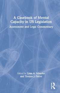 A Casebook of Mental Capacity in US Legislation : Assessment and Legal Commentary