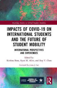 COVID-19と留学の未来<br>Impacts of COVID-19 on International Students and the Future of Student Mobility : International Perspectives and Experiences (Routledge Studies in Global Student Mobility)
