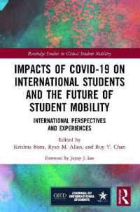 Impacts of COVID-19 on International Students and the Future of Student Mobility : International Perspectives and Experiences (Routledge Studies in Global Student Mobility)