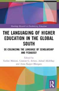 The Languaging of Higher Education in the Global South : De-Colonizing the Language of Scholarship and Pedagogy (Routledge Research in Decolonizing Education)