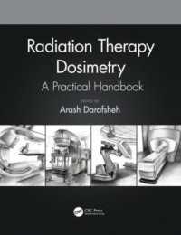 Radiation Therapy Dosimetry : A Practical Handbook