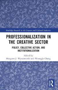 Professionalization in the Creative Sector : Policy, Collective Action, and Institutionalization (Routledge Research in the Creative and Cultural Industries)