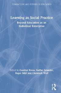 Learning as Social Practice : Beyond Education as an Individual Enterprise (Foundations and Futures of Education)