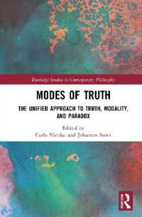 Modes of Truth : The Unified Approach to Truth, Modality, and Paradox (Routledge Studies in Contemporary Philosophy)