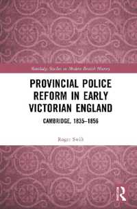 Provincial Police Reform in Early Victorian England : Cambridge, 1835-1856 (Routledge Studies in Modern British History)