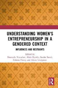 Understanding Women's Entrepreneurship in a Gendered Context : Influences and Restraints