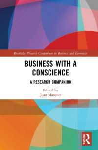 良心ある経営：研究便覧<br>Business with a Conscience : A Research Companion (Routledge Research Companions in Business and Economics)