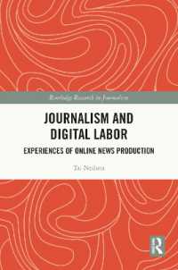 Journalism and Digital Labor : Experiences of Online News Production (Routledge Research in Journalism)