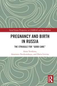 Pregnancy and Birth in Russia : The Struggle for 'Good Care' (Social Science Perspectives on Childbirth and Reproduction)