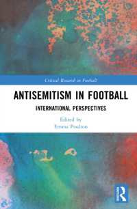 サッカーにおける反ユダヤ主義<br>Antisemitism in Football : International Perspectives (Critical Research in Football)