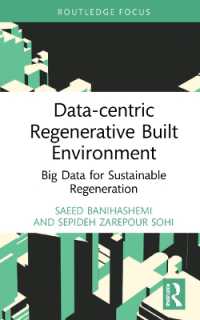 Data-centric Regenerative Built Environment : Big Data for Sustainable Regeneration (Routledge Research in Sustainable Planning and Development in Asia)