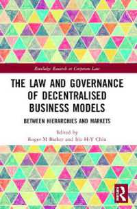The Law and Governance of Decentralised Business Models : Between Hierarchies and Markets (Routledge Research in Corporate Law)