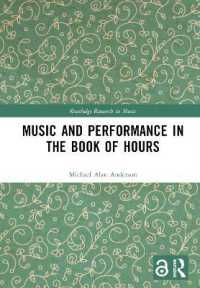 時祷書に見る中世の音楽と演奏<br>Music and Performance in the Book of Hours (Routledge Research in Music)