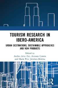 Tourism Research in Ibero-America : Urban Destinations, Sustainable Approaches and New Products