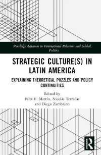 Strategic Culture(s) in Latin America : Explaining Theoretical Puzzles and Policy Continuities (Routledge Advances in International Relations and Global Politics)