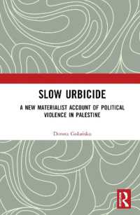 Slow Urbicide : A New Materialist Account of Political Violence in Palestine