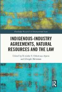 Indigenous-Industry Agreements, Natural Resources and the Law (Routledge Research in International Law)