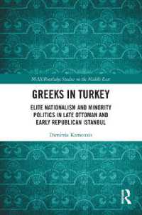 Greeks in Turkey : Elite Nationalism and Minority Politics in Late Ottoman and Early Republican Istanbul (Soas/routledge Studies on the Middle East)