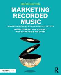 Marketing Recorded Music : How Music Companies Brand and Market Artists （4TH）