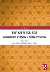 The Selfless Ego : Configurations of Identity in Tibetan Life Writing (Life Writing)