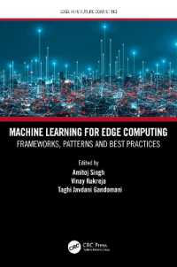 Machine Learning for Edge Computing : Frameworks, Patterns and Best Practices (Edge Ai in Future Computing)