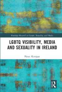 LGBTQ Visibility, Media and Sexuality in Ireland (Routledge Research in Gender, Sexuality, and Media)