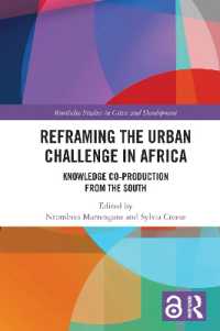 Reframing the Urban Challenge in Africa : Knowledge Co-production from the South (Routledge Studies in Cities and Development)